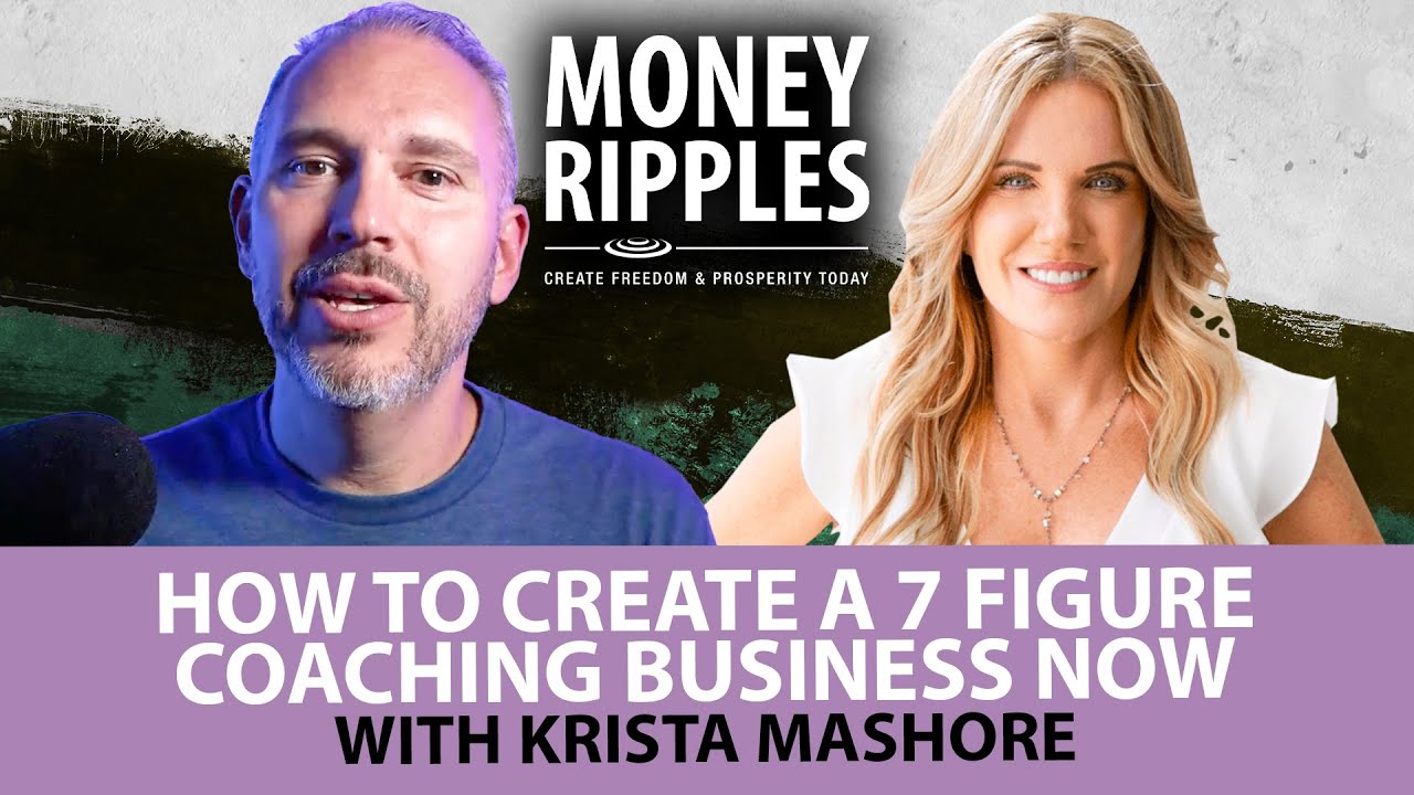How to Create a 7 Figure Coaching Business Now with Krista Mashore | 630