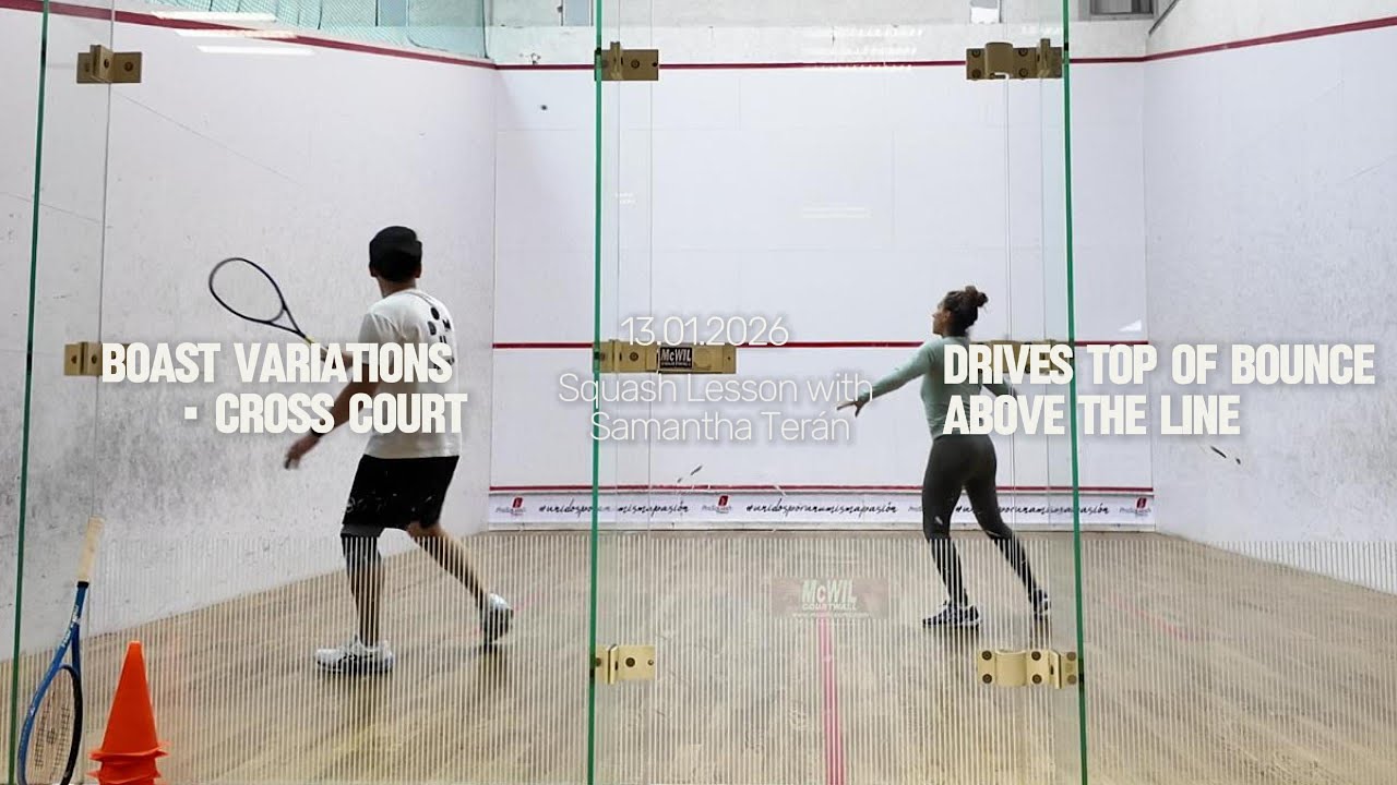Boast Variations, Cross Control & Above-the-Line (13.01.2026) – Squash Lesson with Samantha Terán