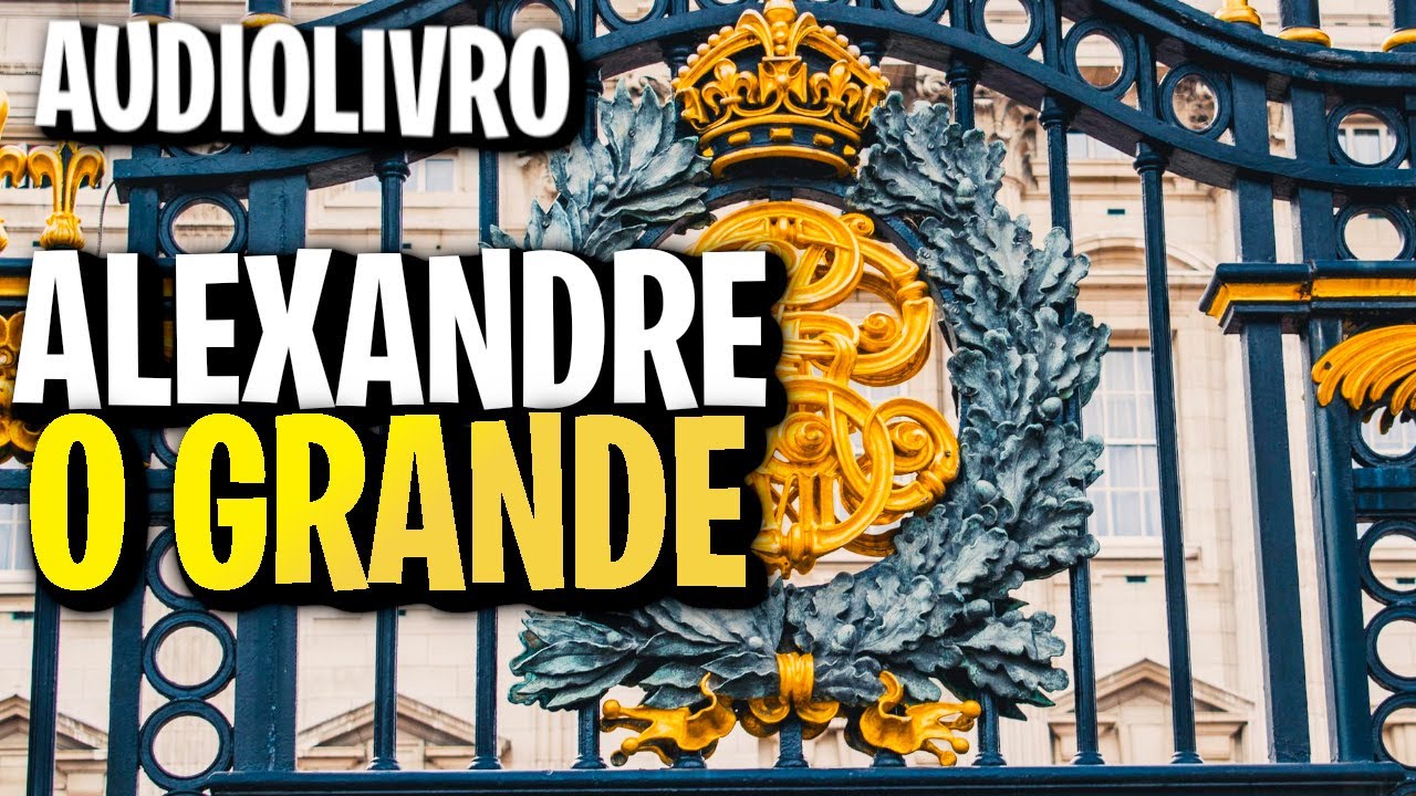 ALEXANDRE, O GRANDE (PARTE 1) - PHILIP FREEMAN (AUDIOLIVRO/AUDIOBOOK)
