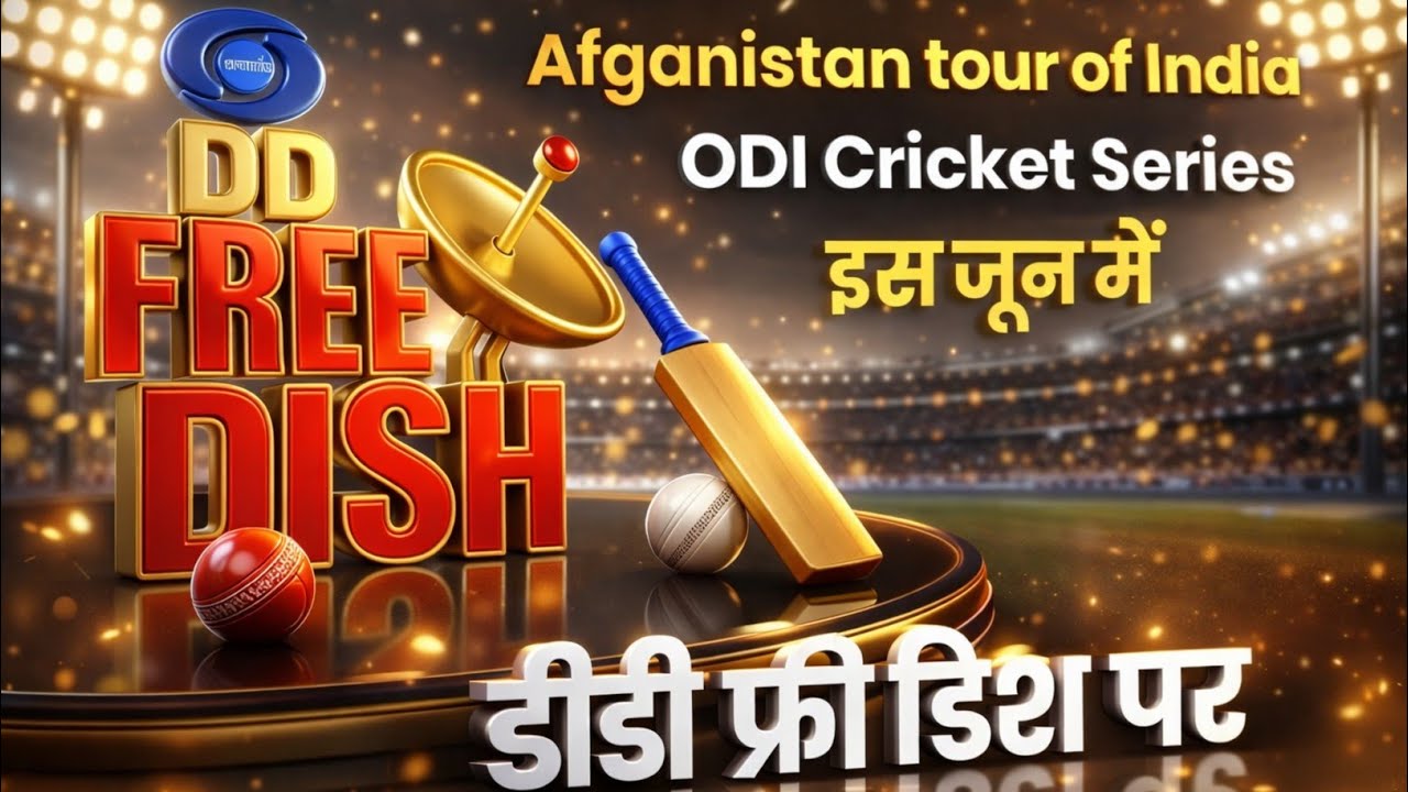 Afganistan tour of India ODI Cricket Series Starting this June on DD Free Dish