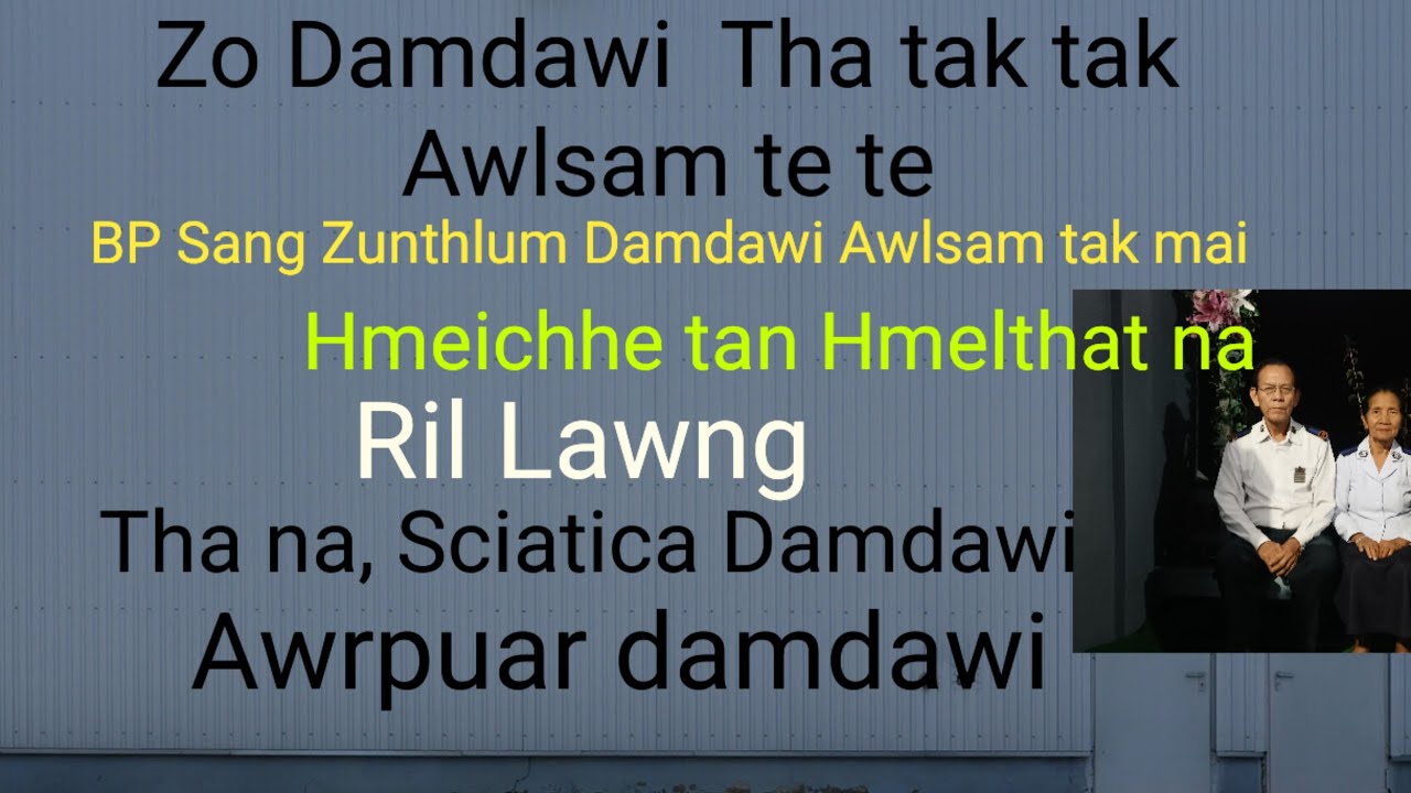 BP Sang , Zunthlum, Tha na, Zo Damdawi Awlsam tak mai chu le..