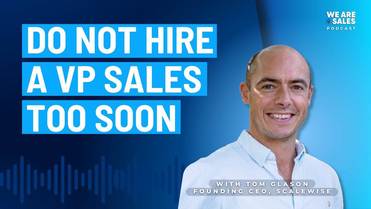 Why hiring a VP of Sales too soon can doom your startup