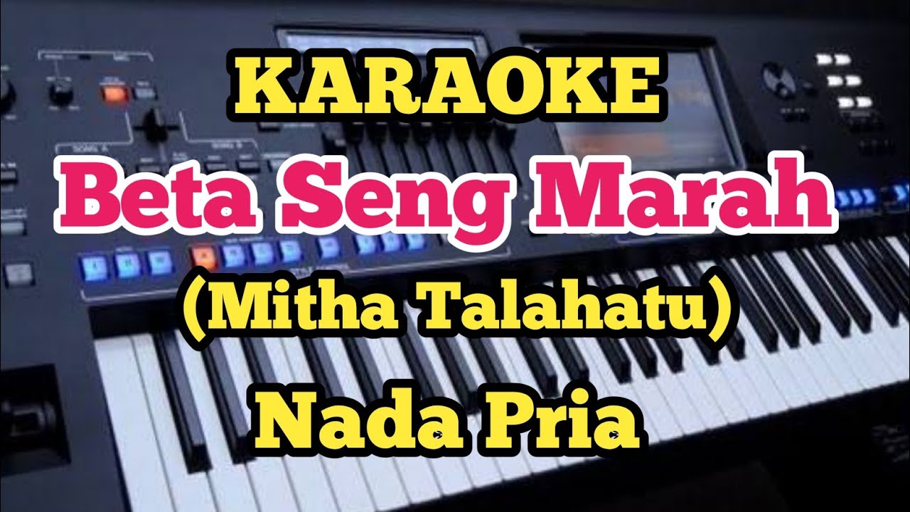 BETA SENG MARAH(Karaoke) - Mitha Talahatu