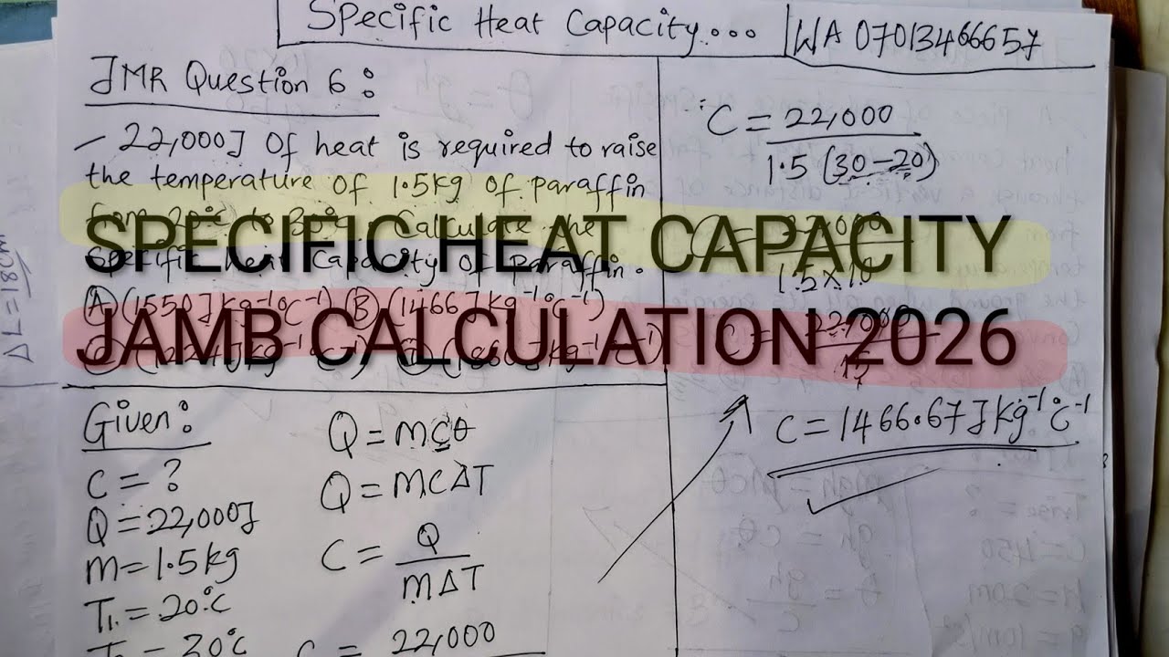 HOW TO CALCULATE SPECIFIC HEAT CAPACITY IN JAMB 2026 SYLLABUS (FASTEST METHOD)