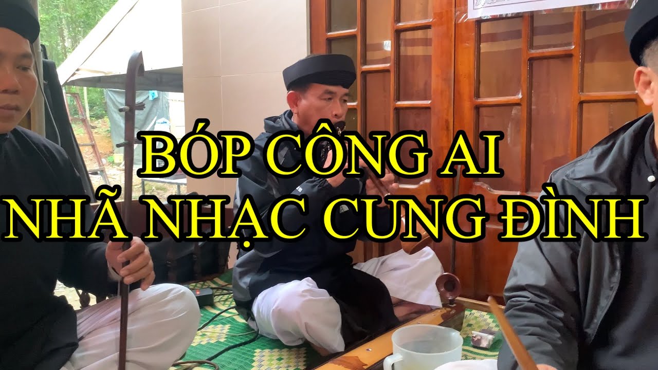 Bóp công ai nhã nhạc cung đình