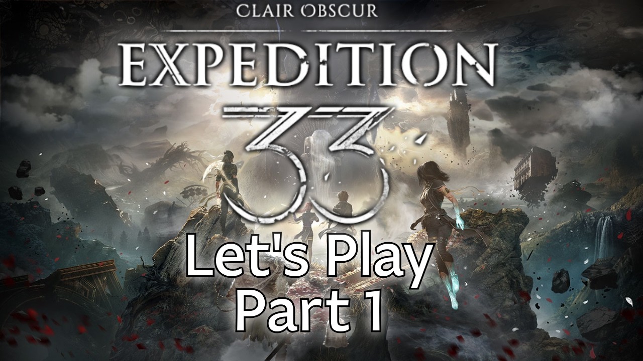 First Time Playing Expedition 33