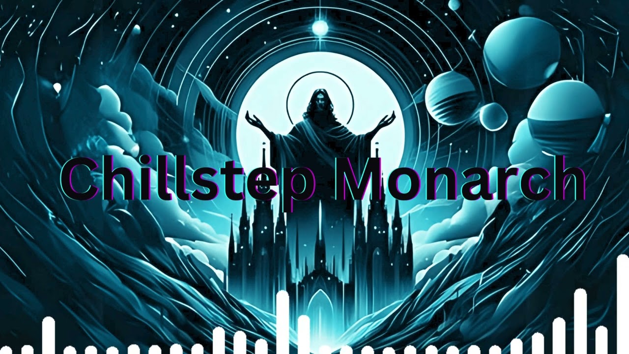 Chillstep Monarch - sacred story
