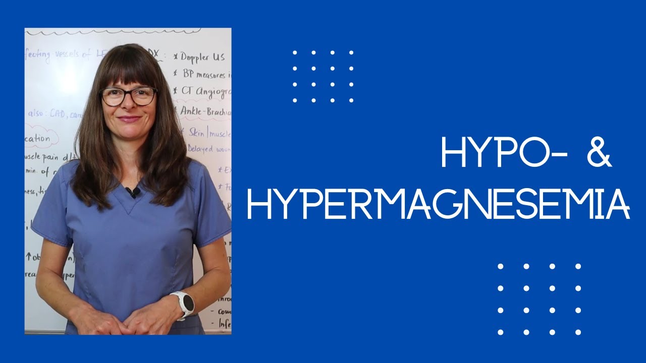 Hypo  & Hypermagnesemia (Magnesium Imbalances)