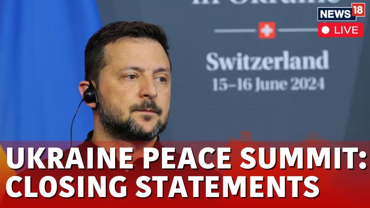 Ukraine Peace Summit Live | Ukraine Peace Summit Final Declaration | World News | N18L