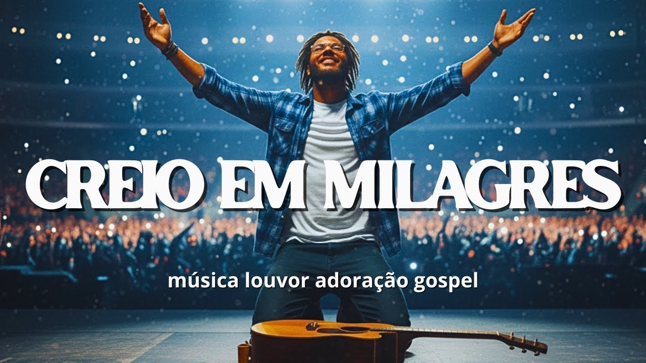Eu Creio em Milagres - Declaração Profética de Fé | Adoração Gospel Poderosa