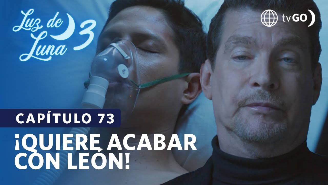 Luz de Luna 3: Adán intentó quitarle la vida a León (Capítulo n° 73)