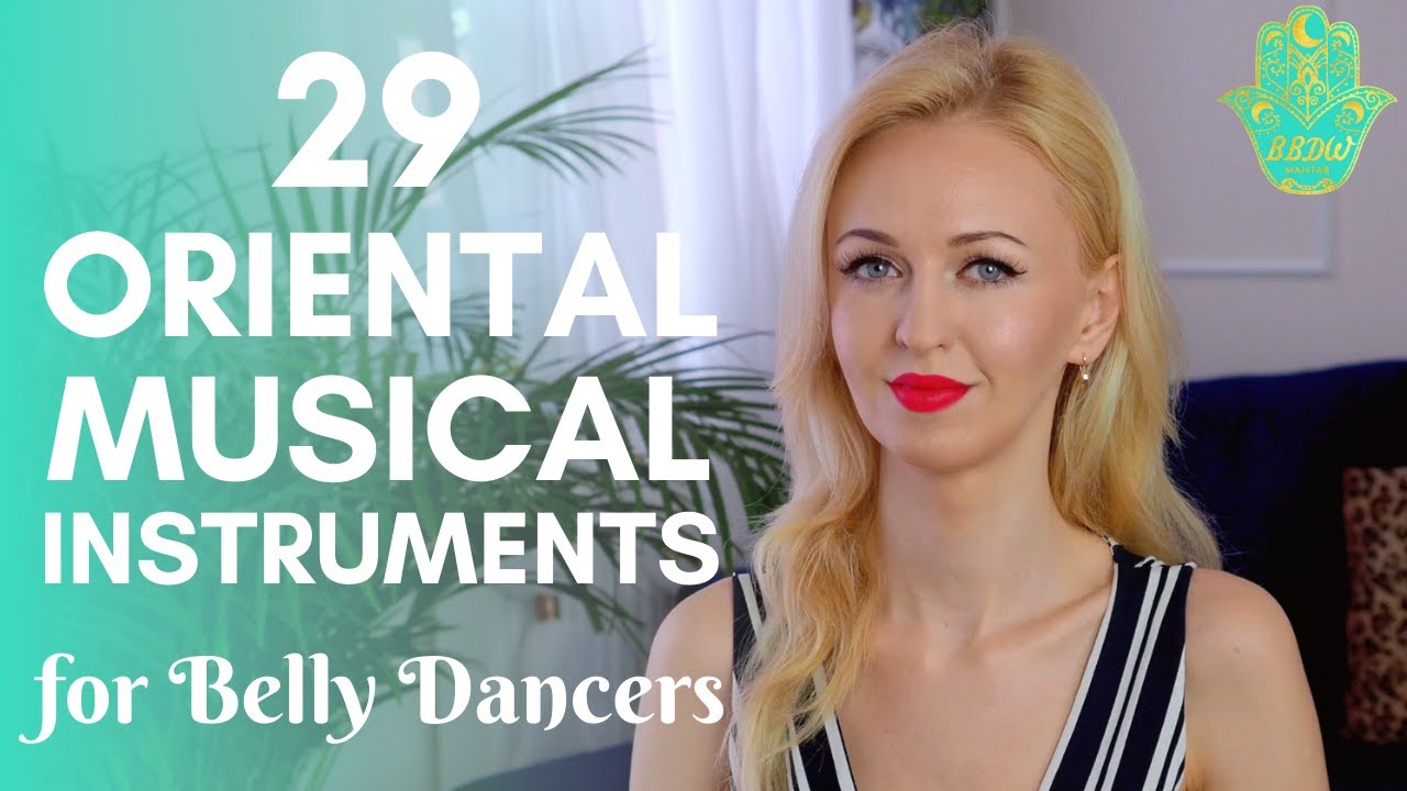 29 Oriental Musical Instruments for Belly Dancers - Best Belly Dance Workout