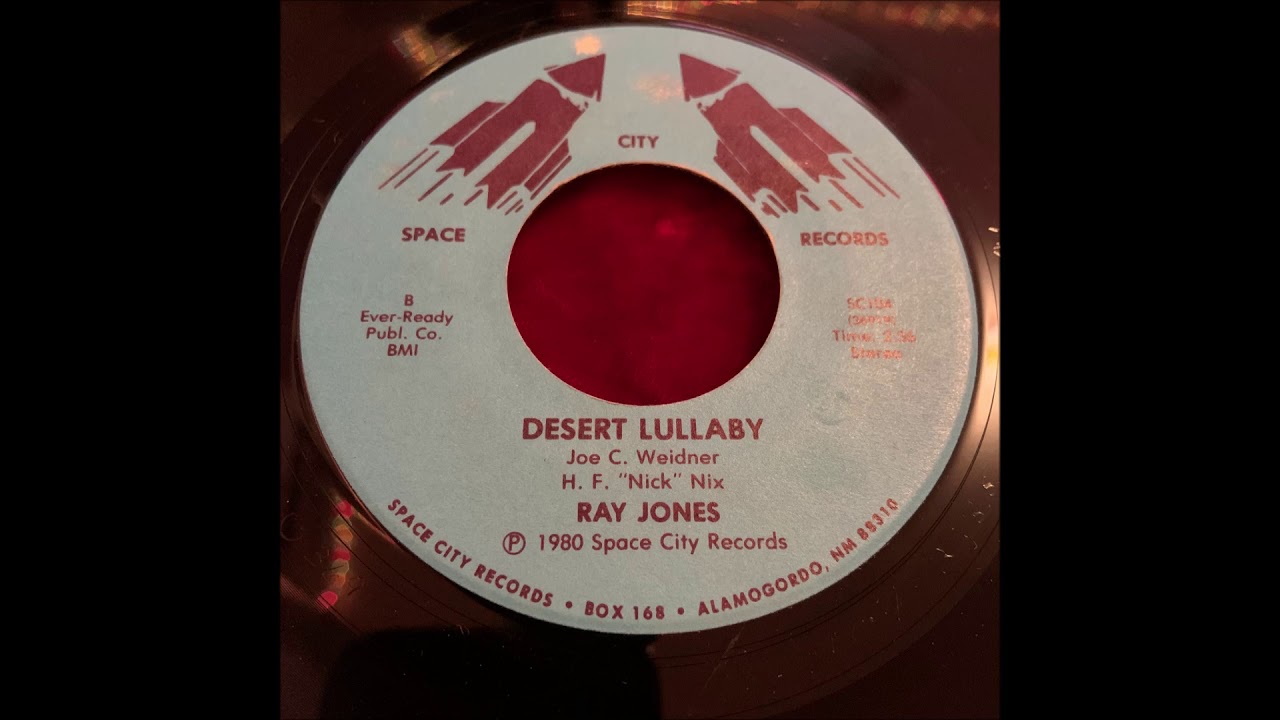 Ray Jones "Desert Lullaby" SPACE CITY RECORDS 104 ~ Lonesome, atmospheric country ballad