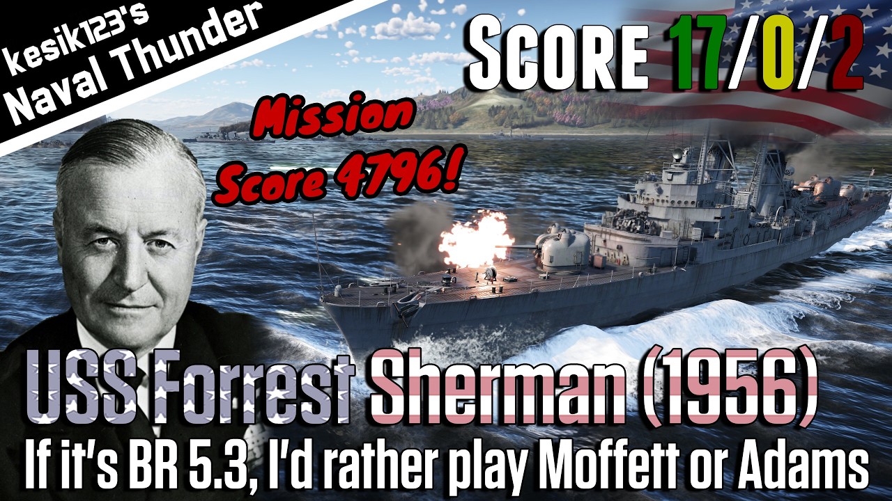 [War Thunder Naval] I'd rather play Moffett... | USS Forrest Sherman (1956) : Forrest Sherman Class