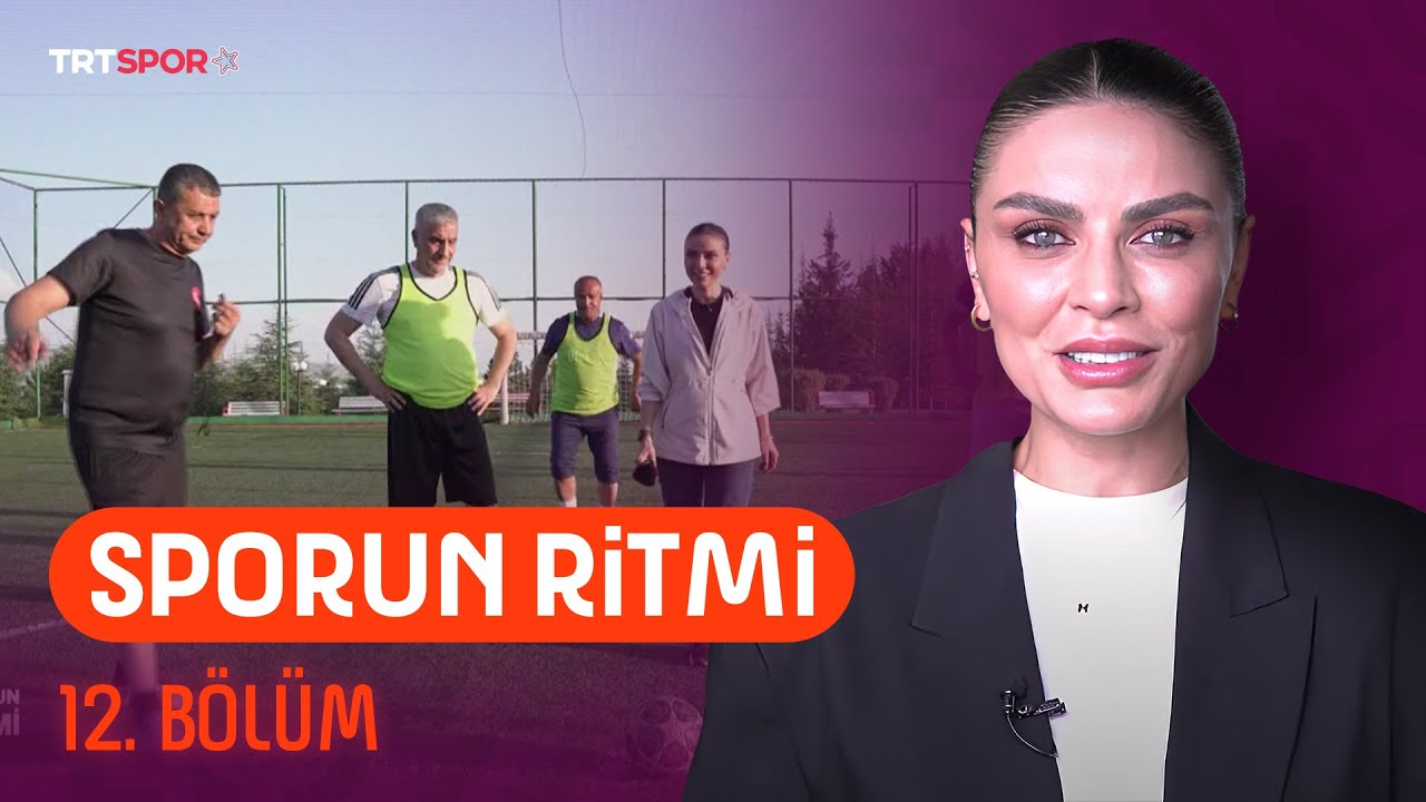 Sporun Ritmi 12. Bölüm 