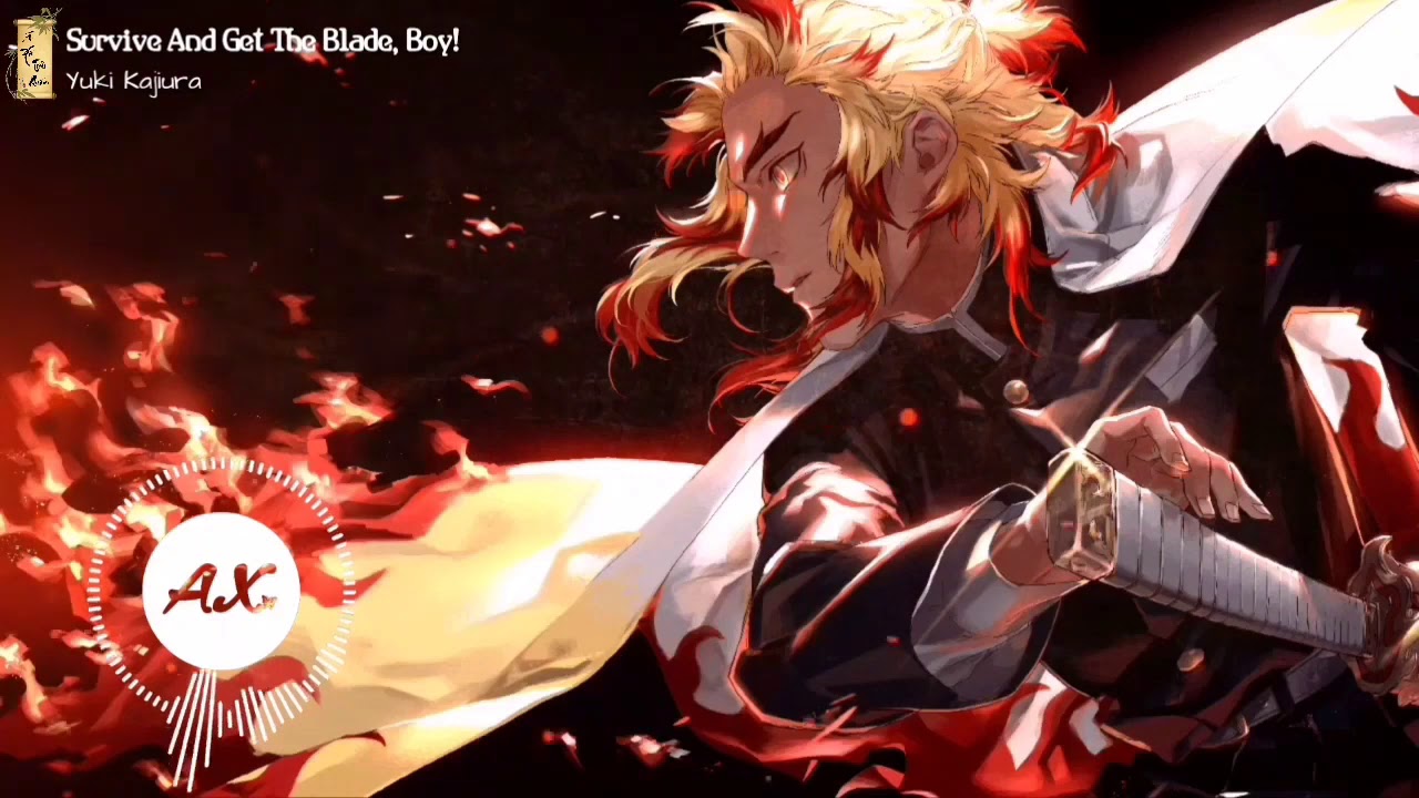 [FMV] (Rengoku x Tanjirou) Survive And Get The Blade, Boy!《Kimetsu No Yaiba SoundTrack》- Yuki Kajura