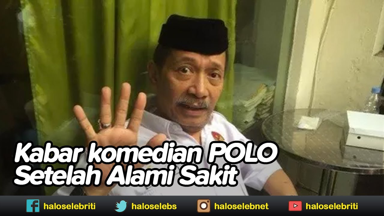 Kabar Komedian Polo Setelah Alami Sakit Keras | Halo Selebriti