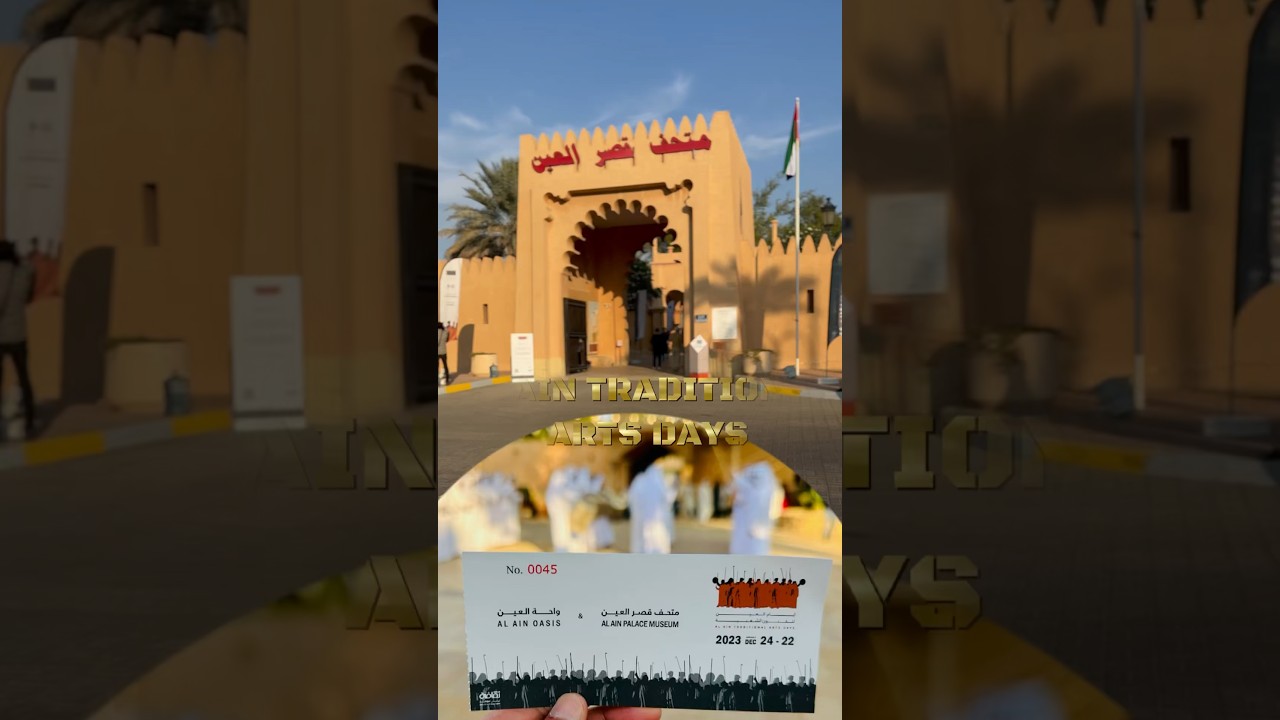 AL AIN TRADITIONAL ARTS DAY | AL AIN PALACE MUCEUM | AL AIN | UAE