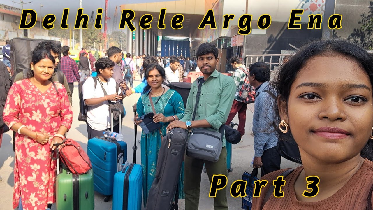 Delhi Rele Argo Ena | Sita Soren | Digeer Soren | Delhi Vlog | Part 2