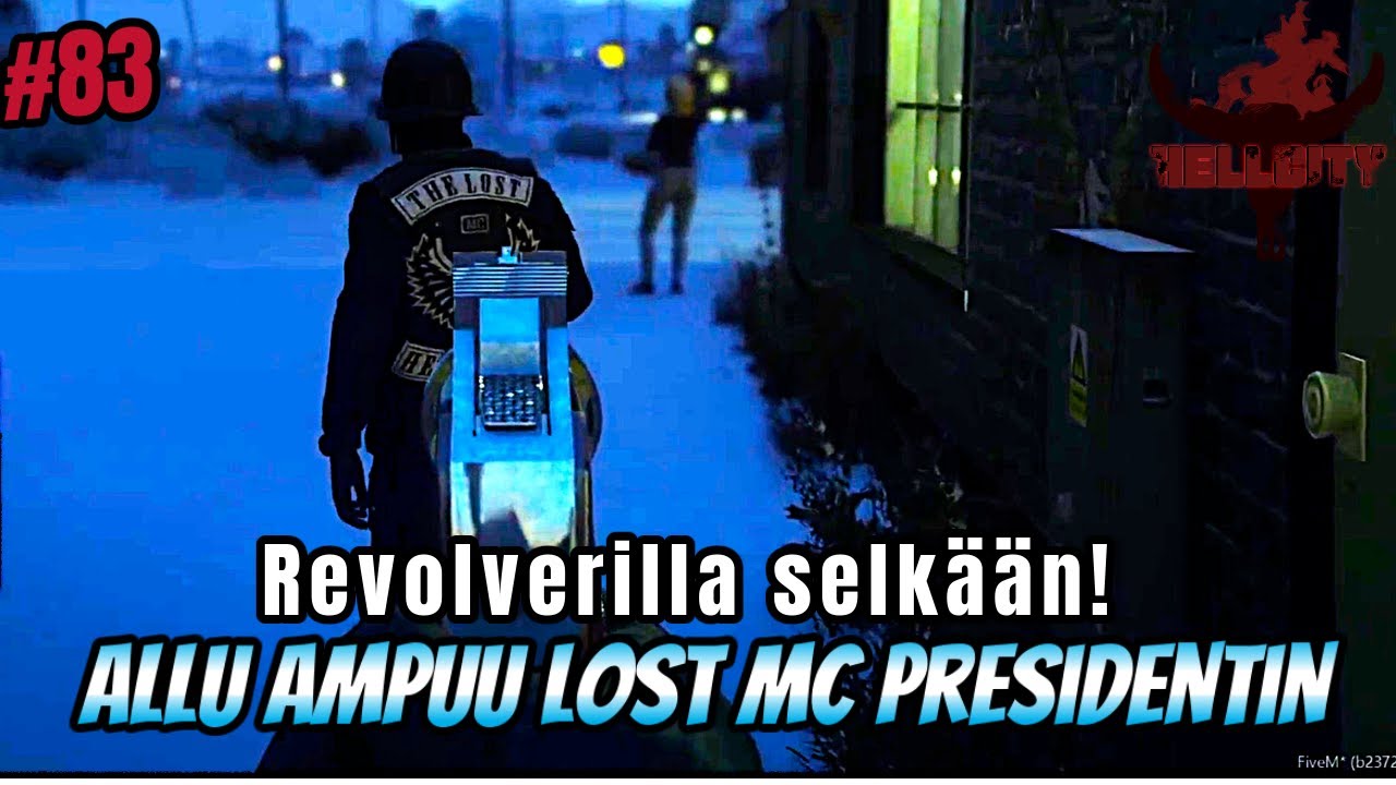 #83 Allu ampuu Lost mc:n Presidentin! |  #HellCityrp #lostmc
