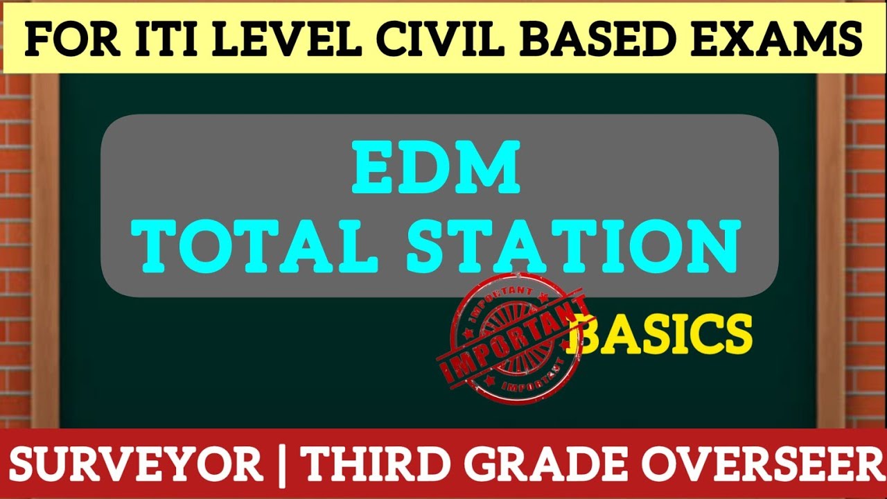 EDM TOTAL STATION BASICS CLASS ITI LEVEL KERALA PSC EXAMS SURVEYOR THIRD GRADE PWD IRRIGATION EXAMS