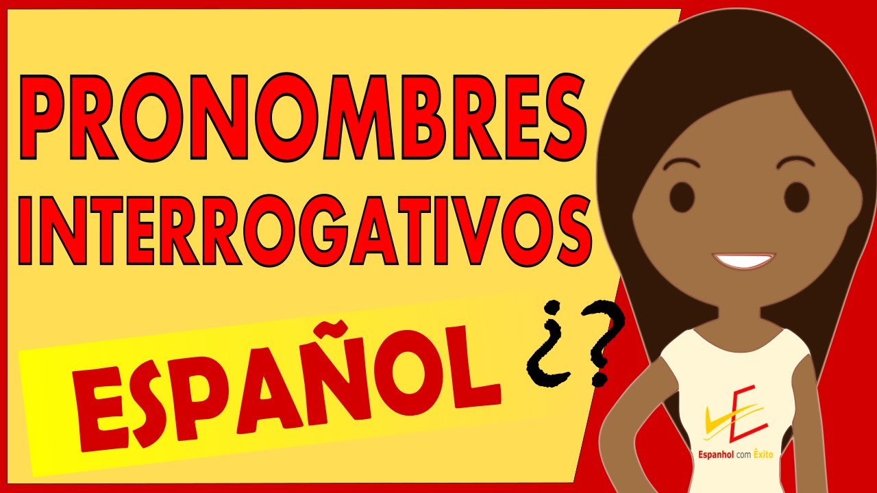 Pronomes Interrogativos Em Espanhol – Los Interrogativos (aula de espanhol online)