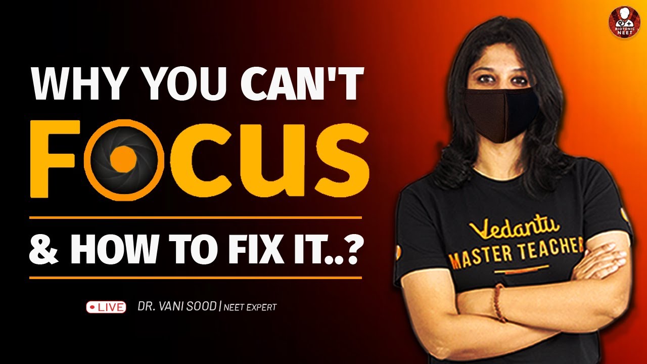 Why You Can't Focus and How to Fix It..?? Simple Study Tips by Vani Mam | Vedantu Biotonic for NEET