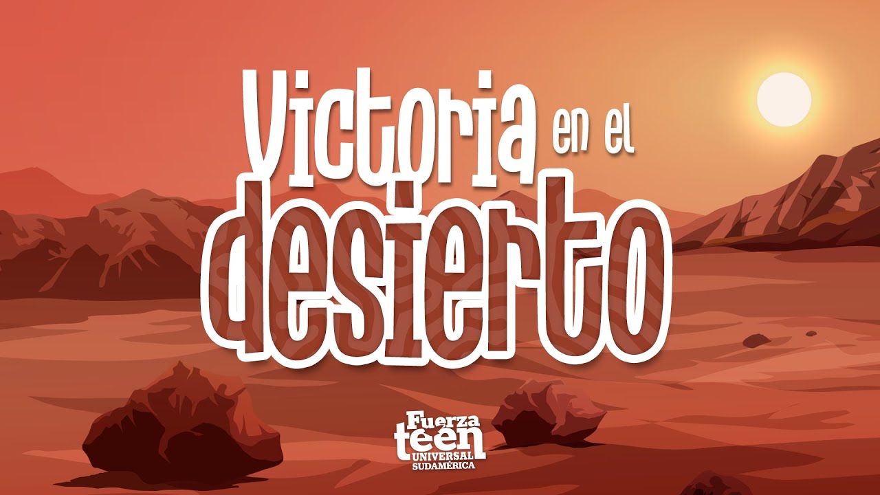 Victoria en el desierto | FTU