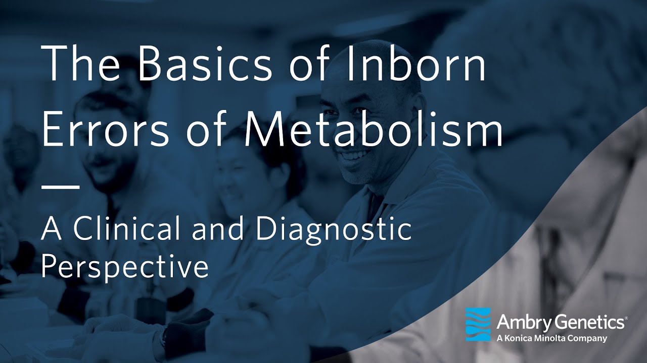 The Basics of Inborn Errors of Metabolism | Webinar | Ambry Genetics