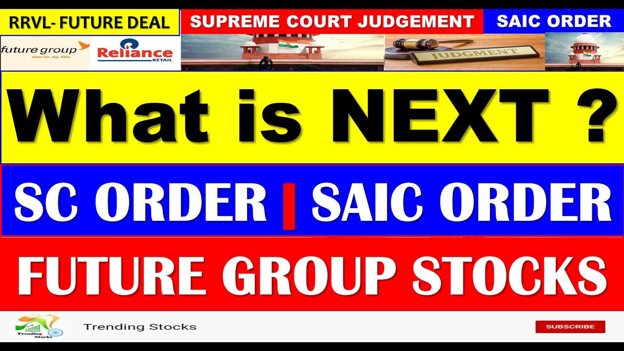 Future Group Latest News today | Future Retail news today |Future Group SAIC & Supreme Court Order