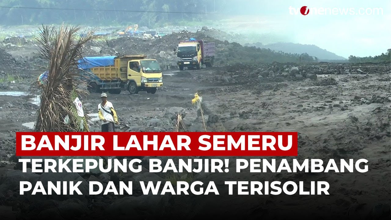 Panik! Banjir Lahar Gunung Semeru Kepung Pekerja Tambang dan Warga | OneNews Update