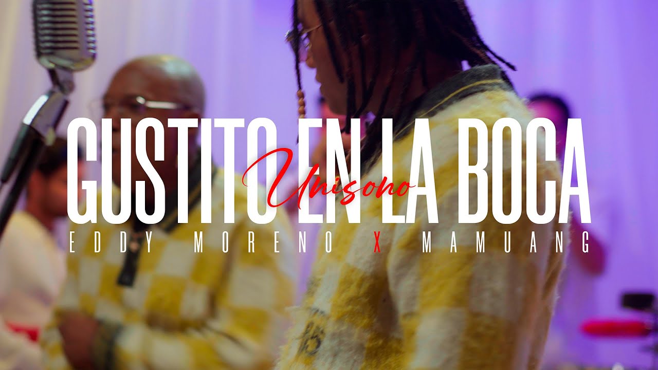 UNISONO ❌EDDY MORENO❌ MAMUANG - GUSTITO EN LA BOCA  (LIVE SESSION)