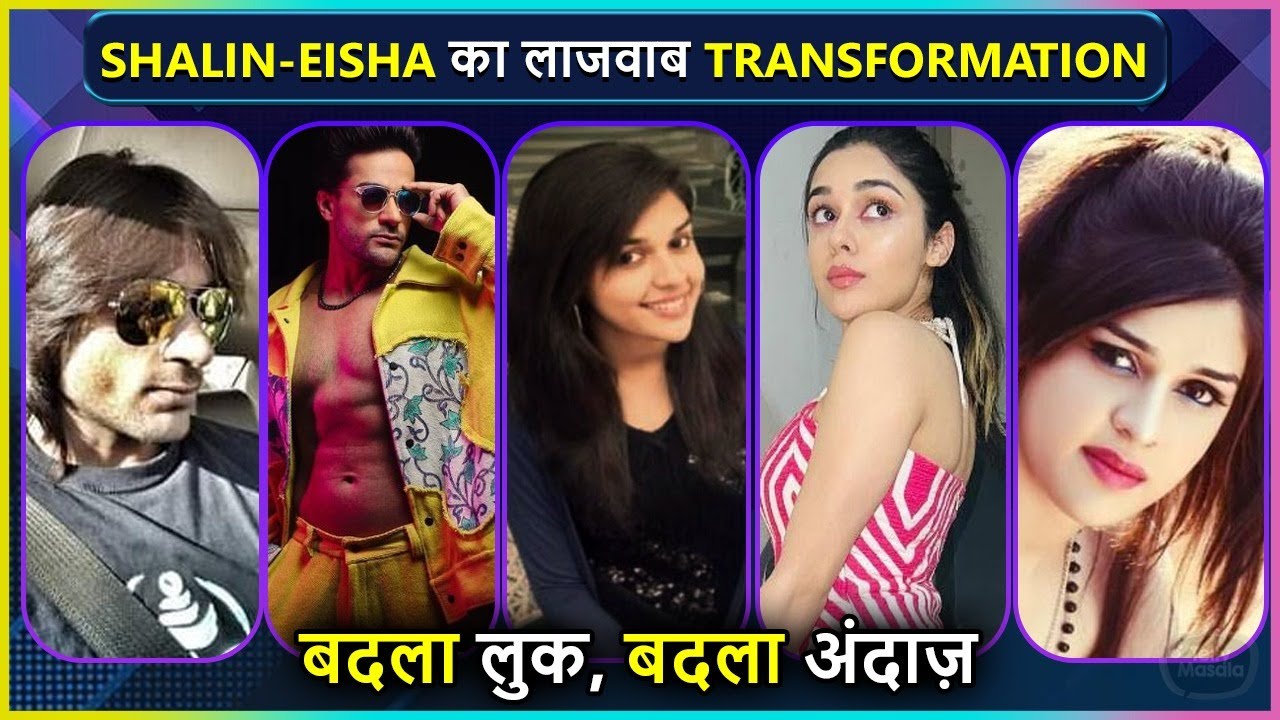 Bekaboo Stars Shalin Bhanot & Eisha Singh's Amazing Transformation