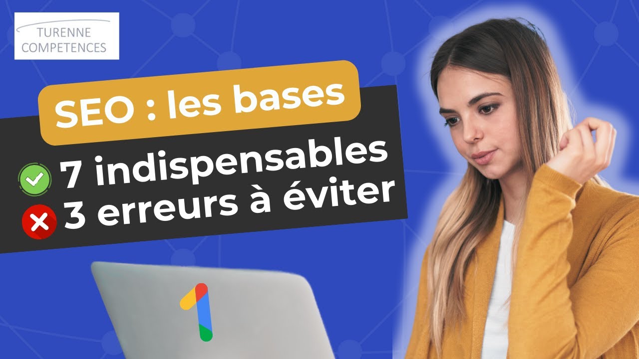 Référencement naturel SEO   Maîtriser les bases