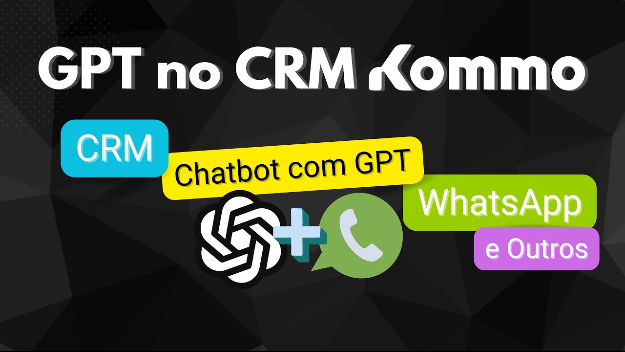 WhatsApp com GPT: Integração do Kommo CRM e Chatbot Customizado p/ Empresas