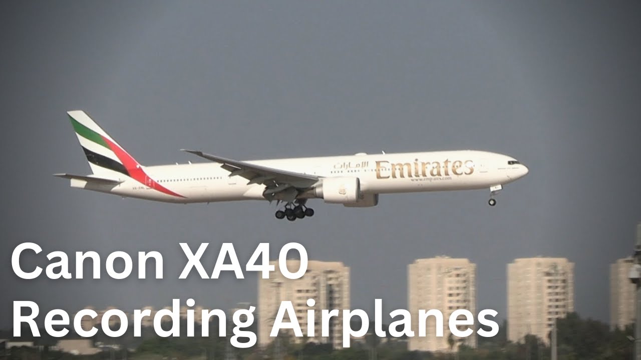 Canon XA40 Demo Reel: Plane Spotting