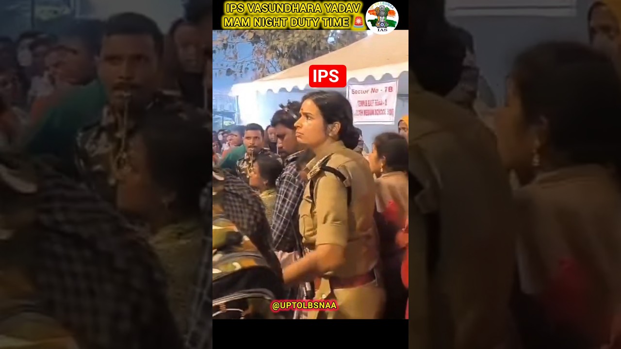 IPS VASUNDHARA YADAV MAM NIGHT DUTY TIME ❣️ UPSC BEST MOTIVATION ❣️ #upsc #upscmotivation #ips #duty