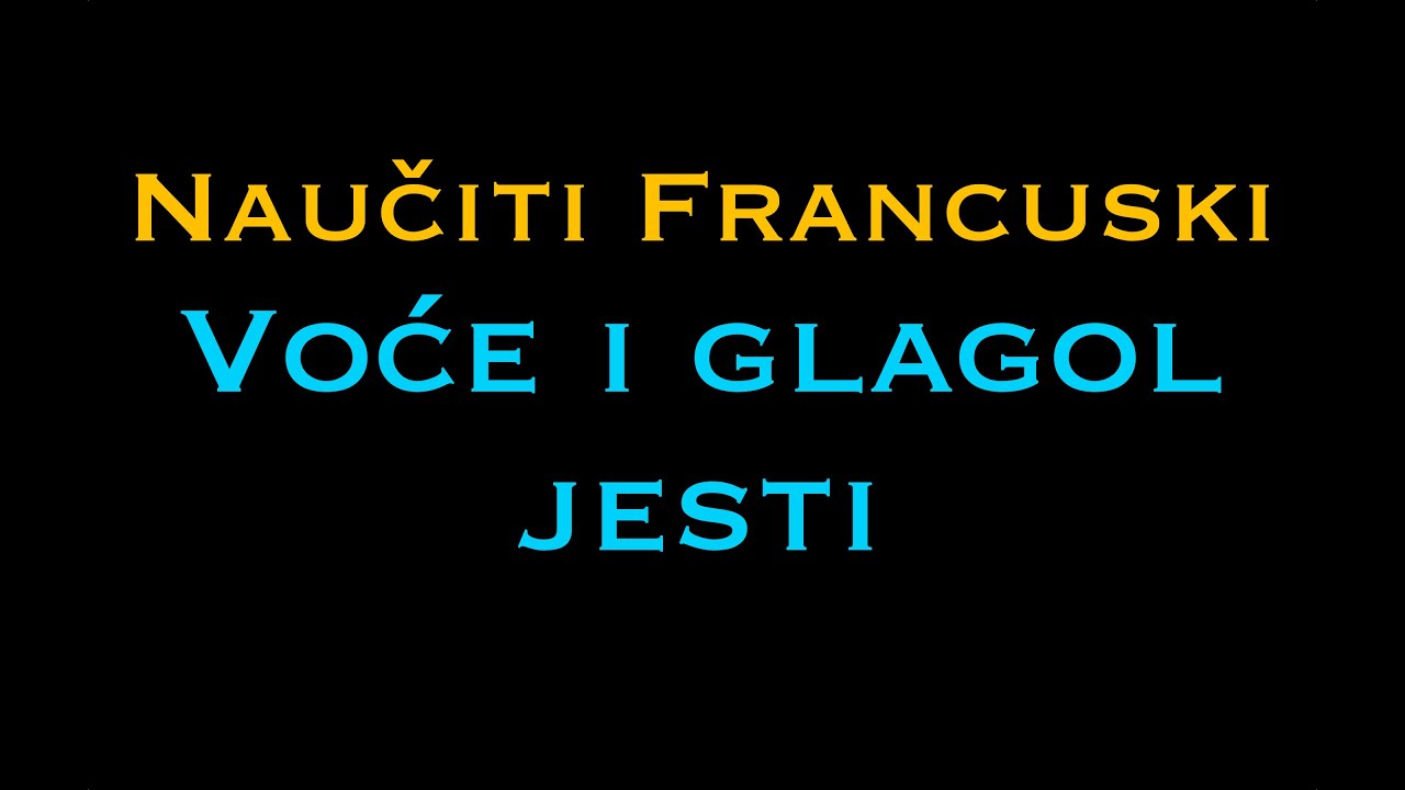 Francuski jezik: voće i glagol jesti - NauciFrancuski.com