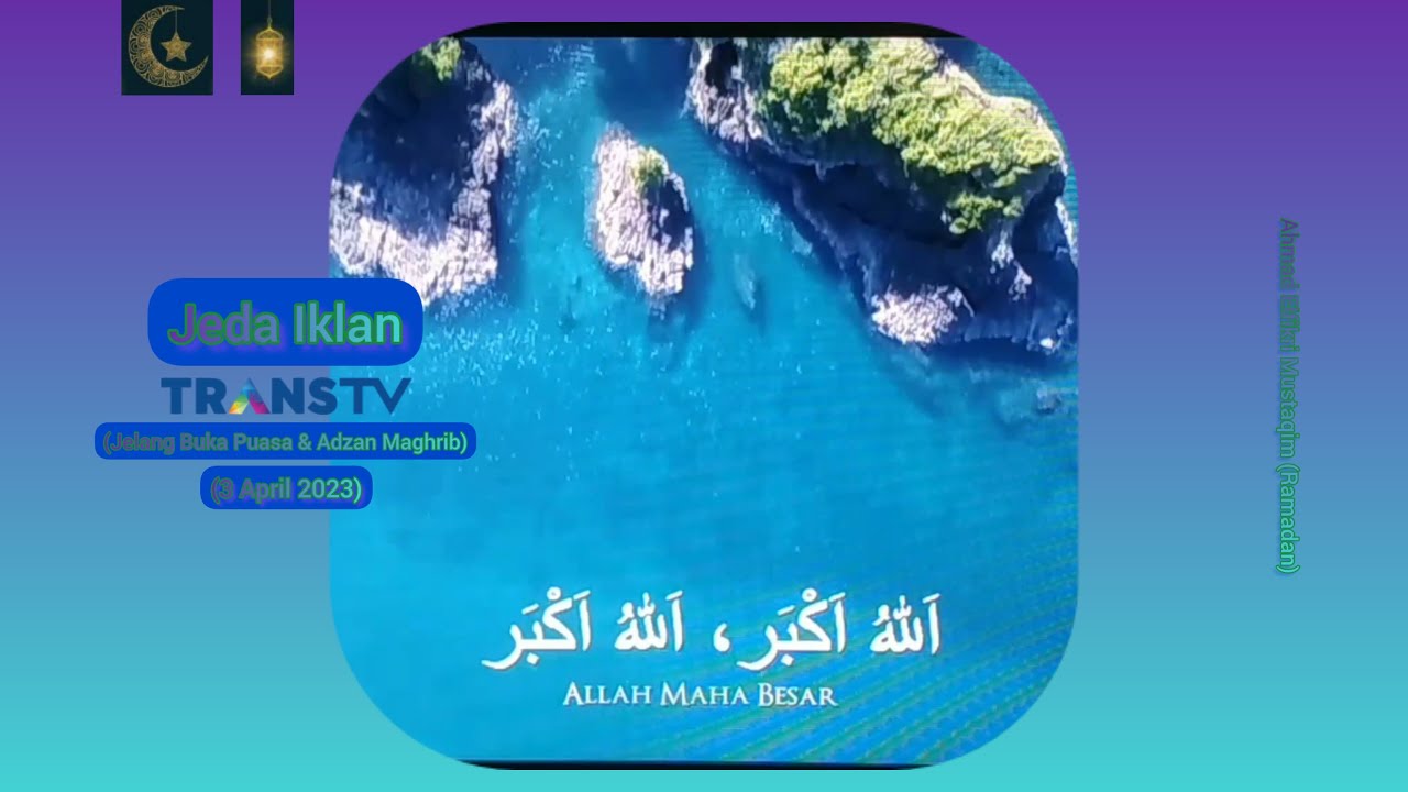 Jeda Iklan Trans TV HD (Jelang Buka Puasa & Adzan Maghrib) (3 April 2023)