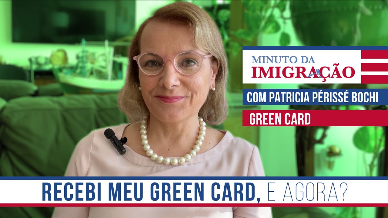 RECEBI MEU GREEN CARD, E AGORA?