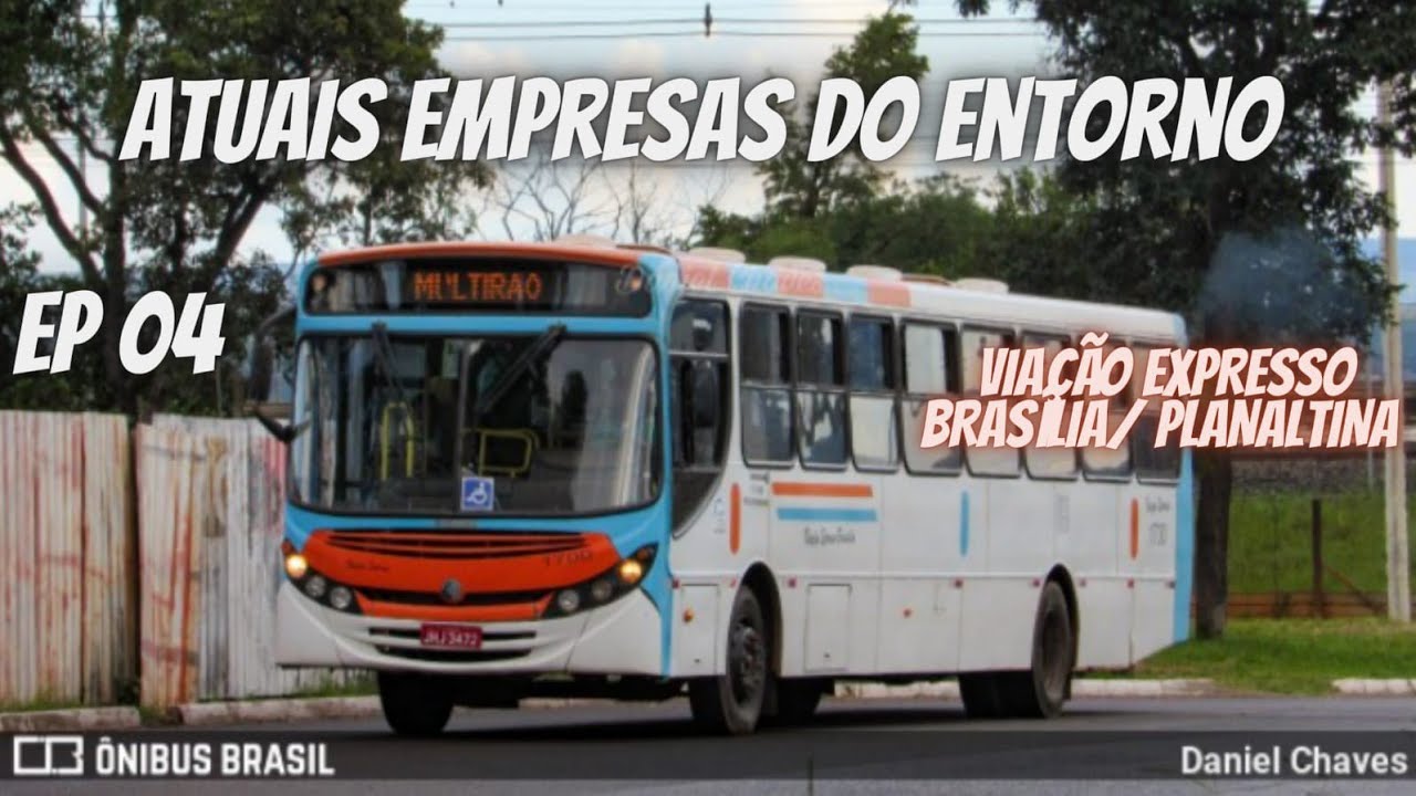 Empresas Atuais do Entorno #04 [Viação Expresso Brasília ou Expresso Planaltina]