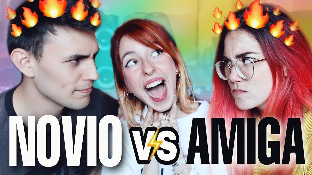 🔥¿QUIÉN ME CONOCE MEJOR?🔥 Novio VS Mejor amiga ⚡