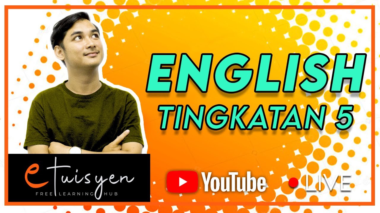 TINGKATAN 5 BAHASA INGGERIS : TENSES