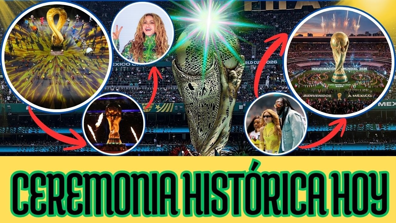 📺⚽MUNDIAL 2026: CEREMONIA DE APERTURA COMPLETA, ARTISTAS INVITADOS Y PARTIDO INAUGURAL. ⚽🏆#mundial