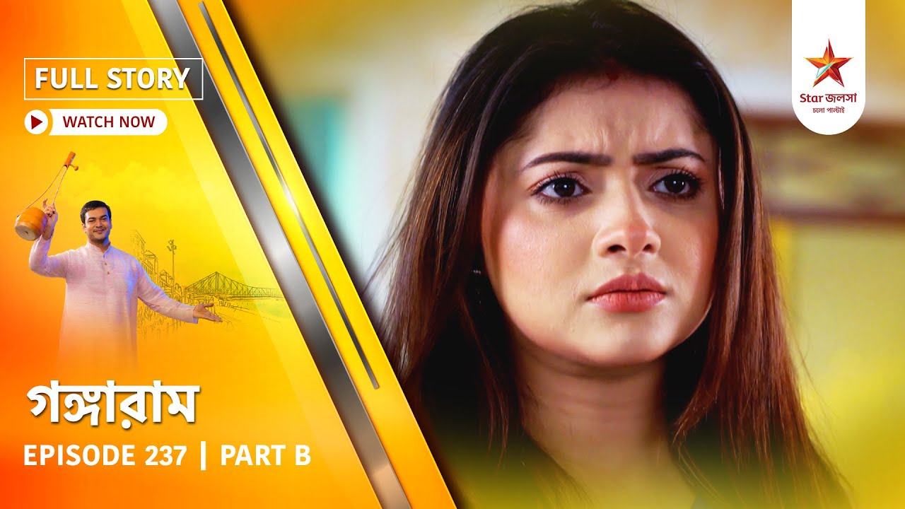 Full Story | Gangaram | Episode 237 | Part B