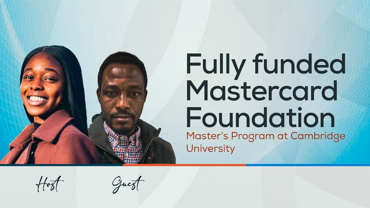Fully Funded Mastercard Foundation Master’s Program at Cambridge University – with Abraham Zhiri