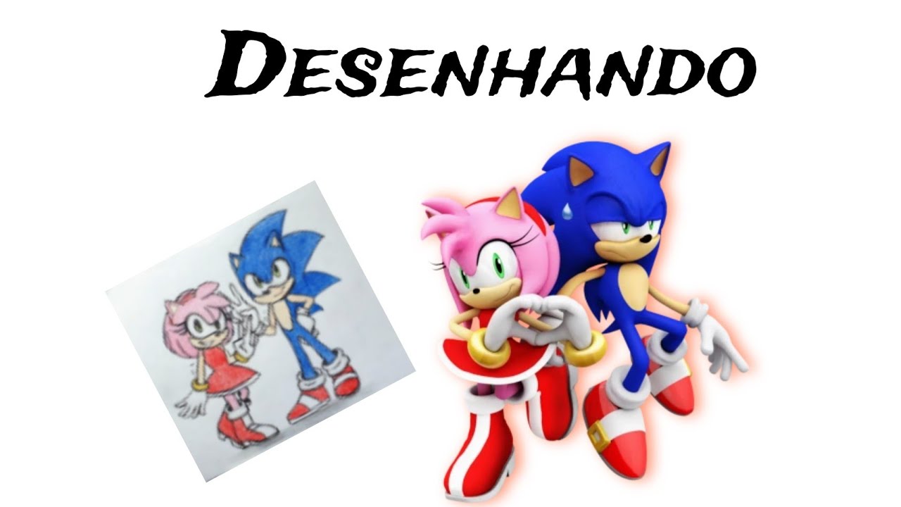 Desenhando o Sonic e a Amy/ Drawing Sonic and Amy 