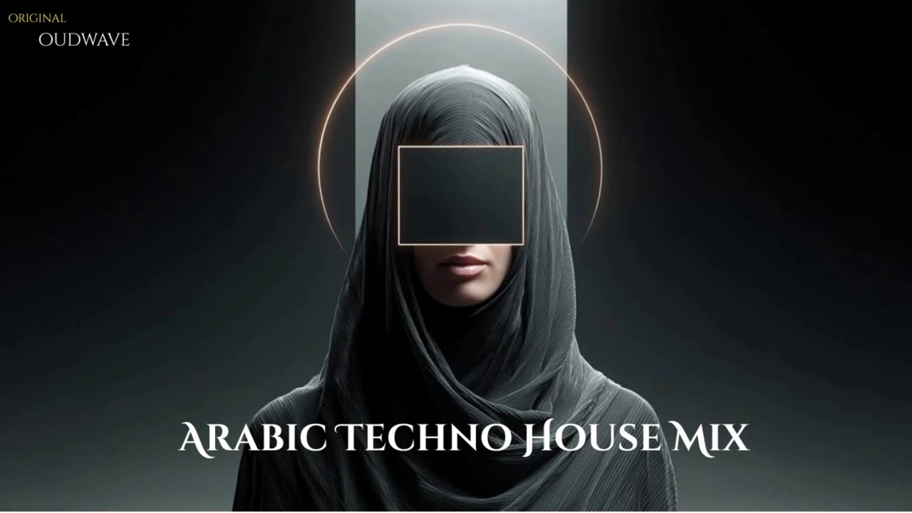 Oudwave – Arabic Techno House Mix #6