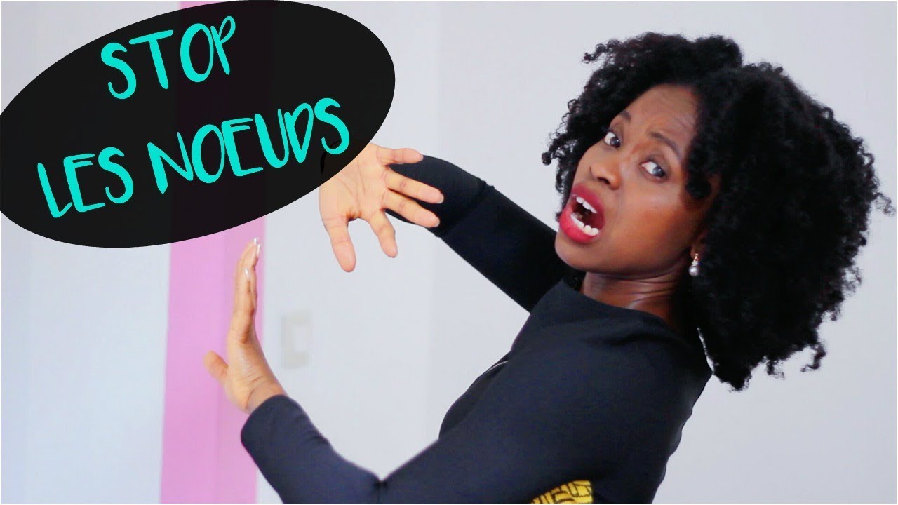 COMMENT NE PLUS AVOIR LES NOEUDS + Bilan Challenge Capillaire