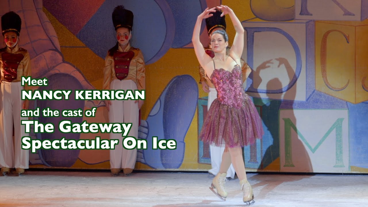Meet Olympian Nancy Kerrigan and the Cast of The Gateway Holiday Spectacular on Ice 2021